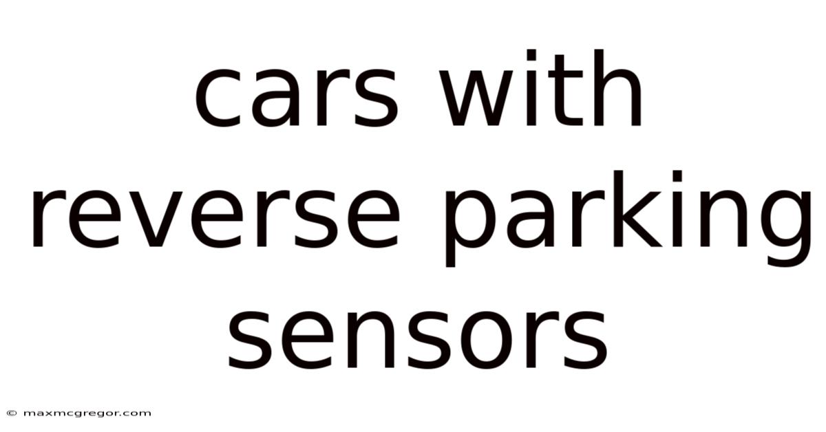Cars With Reverse Parking Sensors