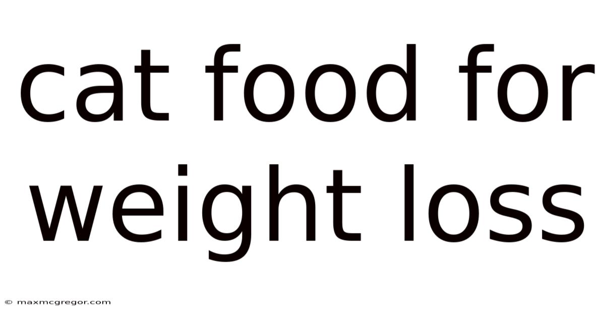 Cat Food For Weight Loss