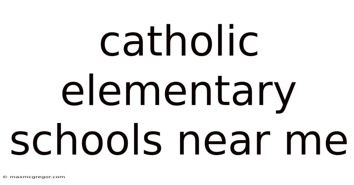 Catholic Elementary Schools Near Me