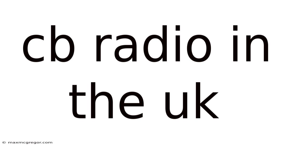 Cb Radio In The Uk