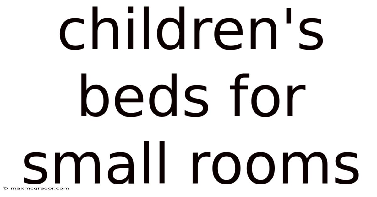 Children's Beds For Small Rooms