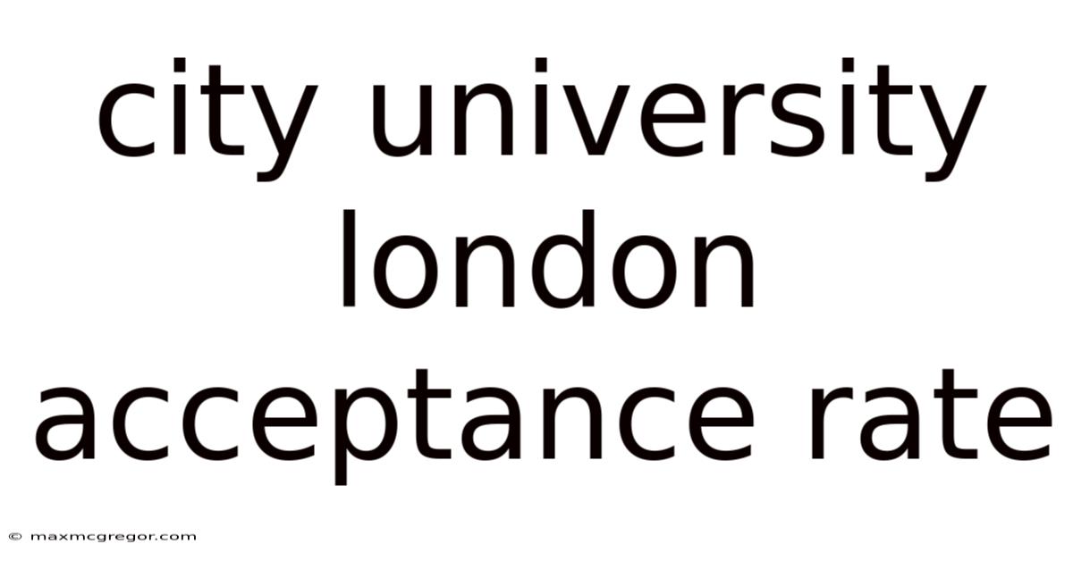 City University London Acceptance Rate