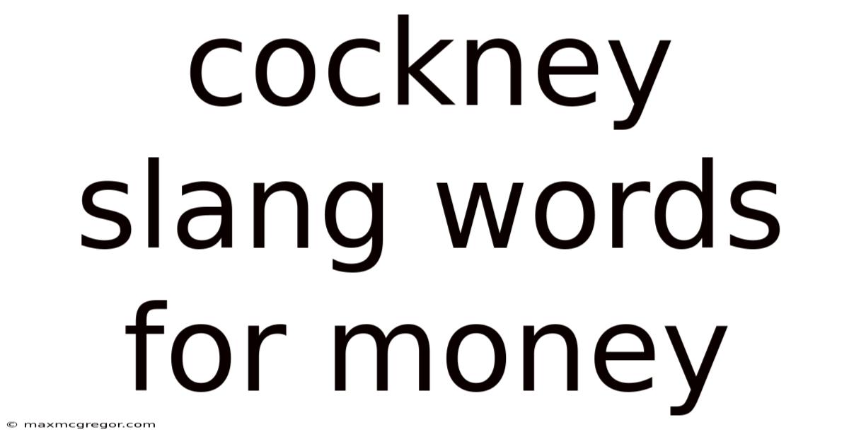 Cockney Slang Words For Money