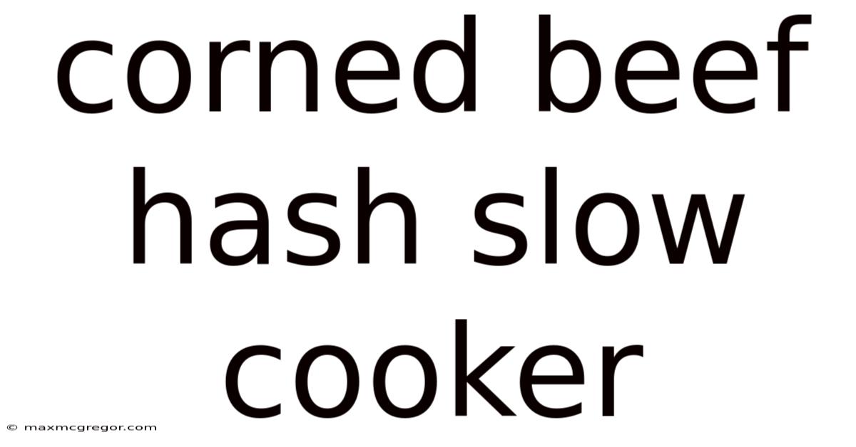Corned Beef Hash Slow Cooker