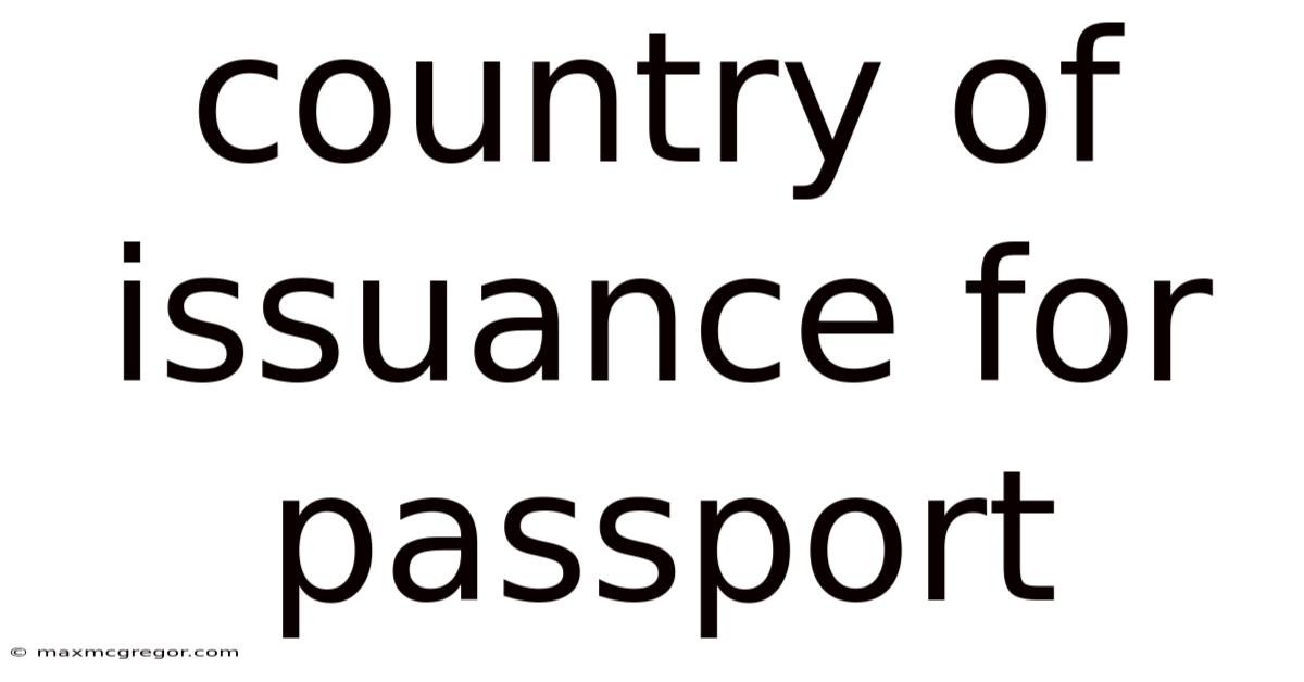 Country Of Issuance For Passport