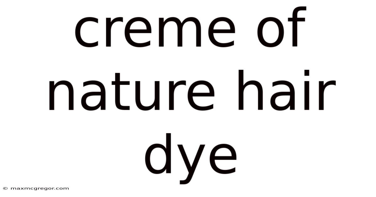 Creme Of Nature Hair Dye