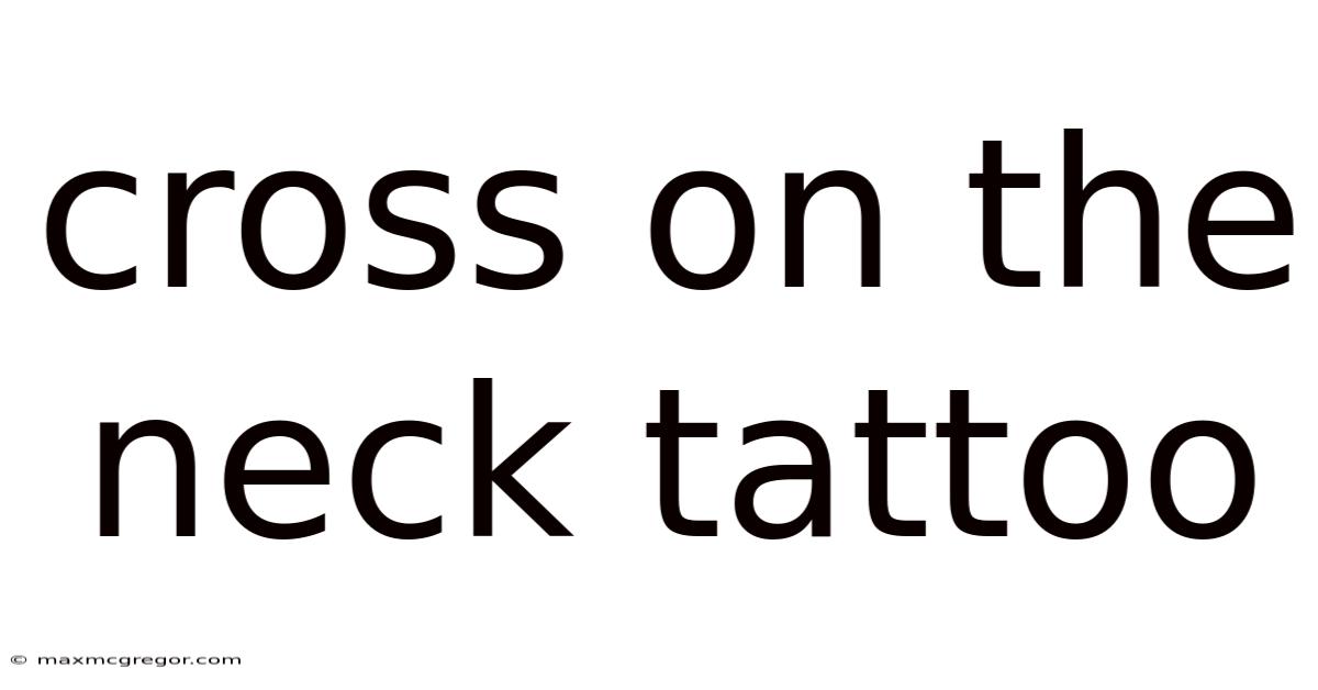 Cross On The Neck Tattoo