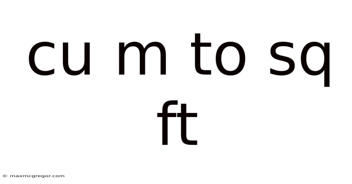 Cu M To Sq Ft