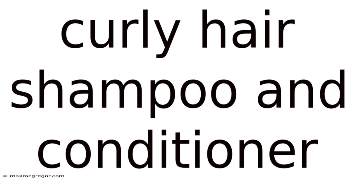 Curly Hair Shampoo And Conditioner