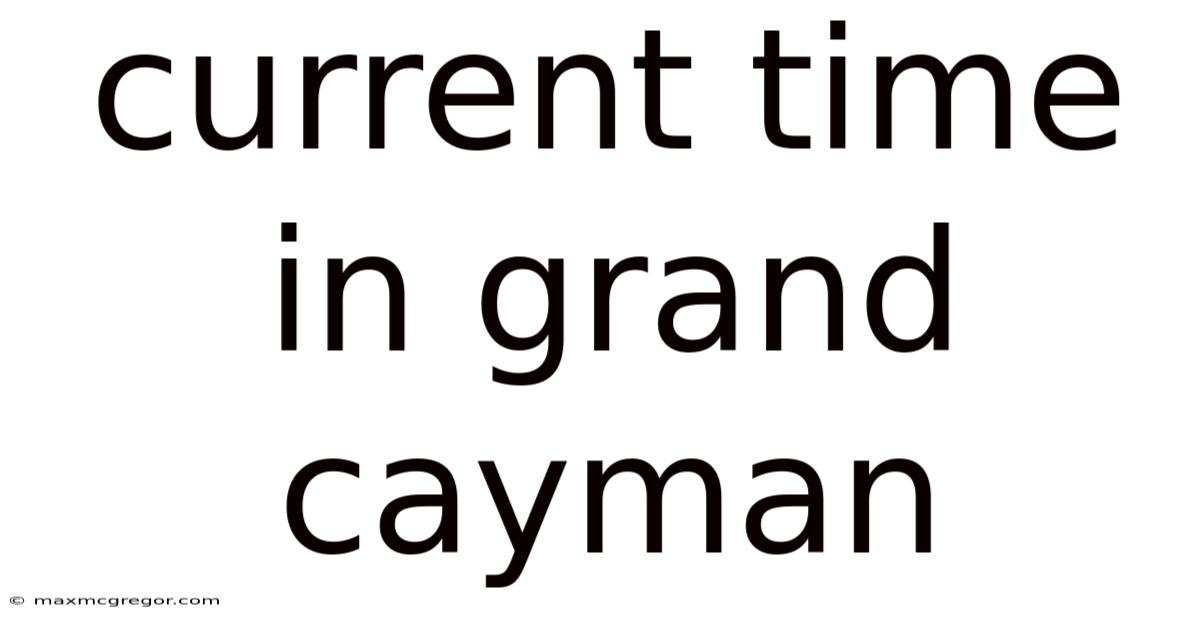Current Time In Grand Cayman
