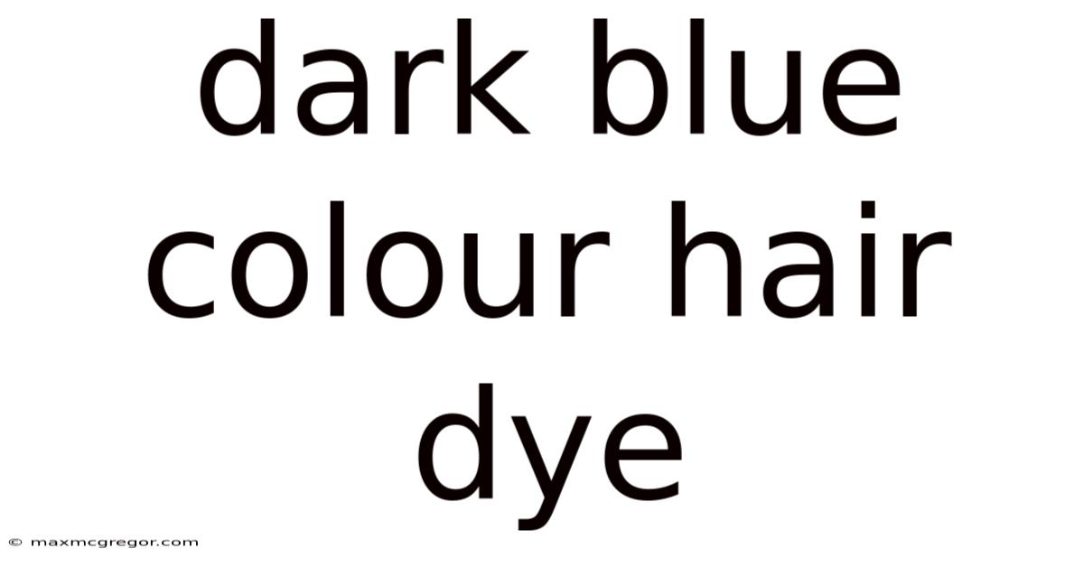 Dark Blue Colour Hair Dye