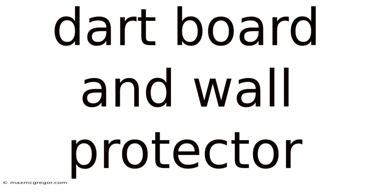 Dart Board And Wall Protector