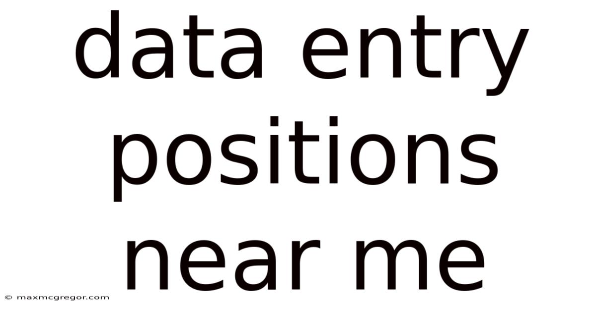 Data Entry Positions Near Me
