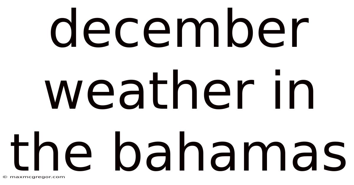 December Weather In The Bahamas