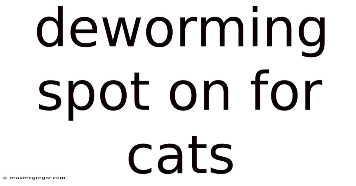 Deworming Spot On For Cats