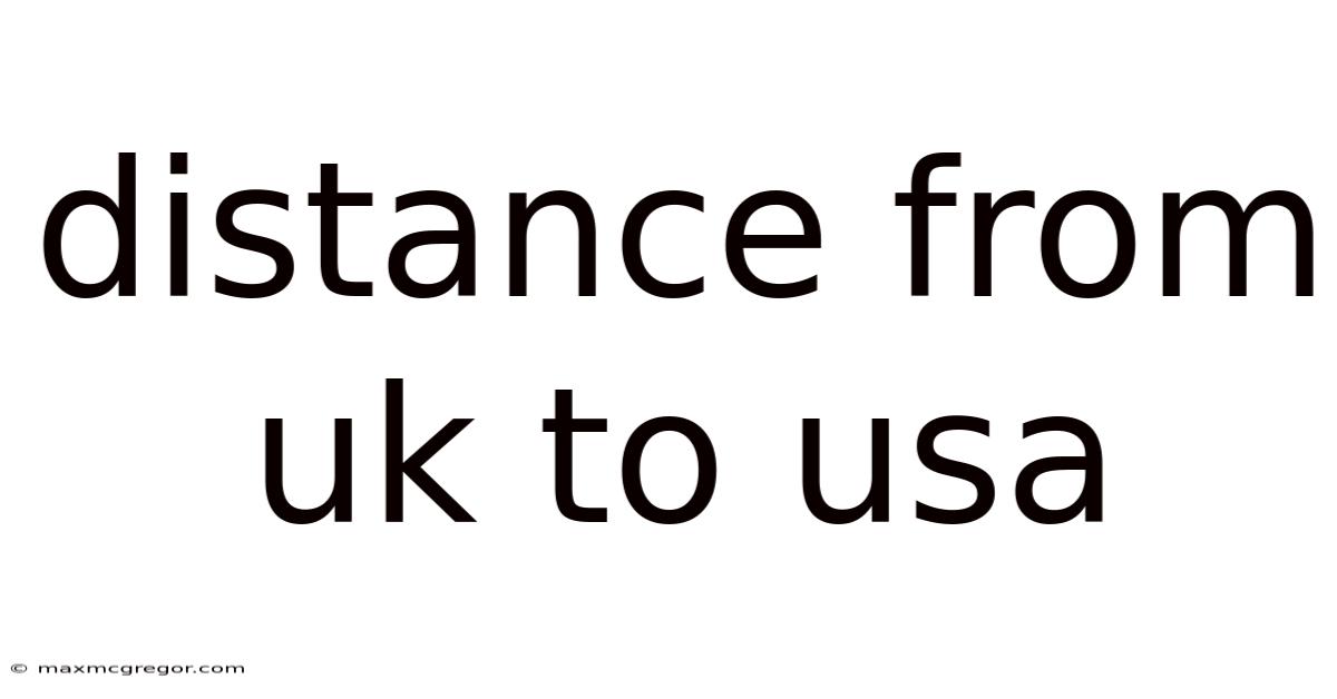 Distance From Uk To Usa
