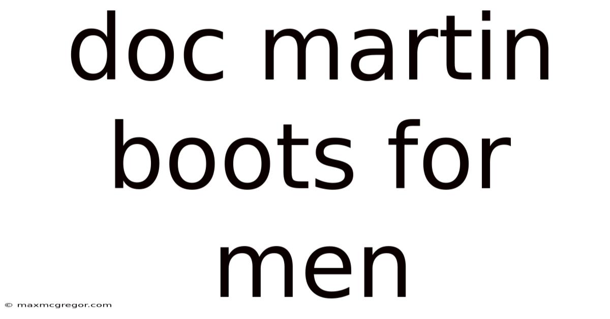 Doc Martin Boots For Men