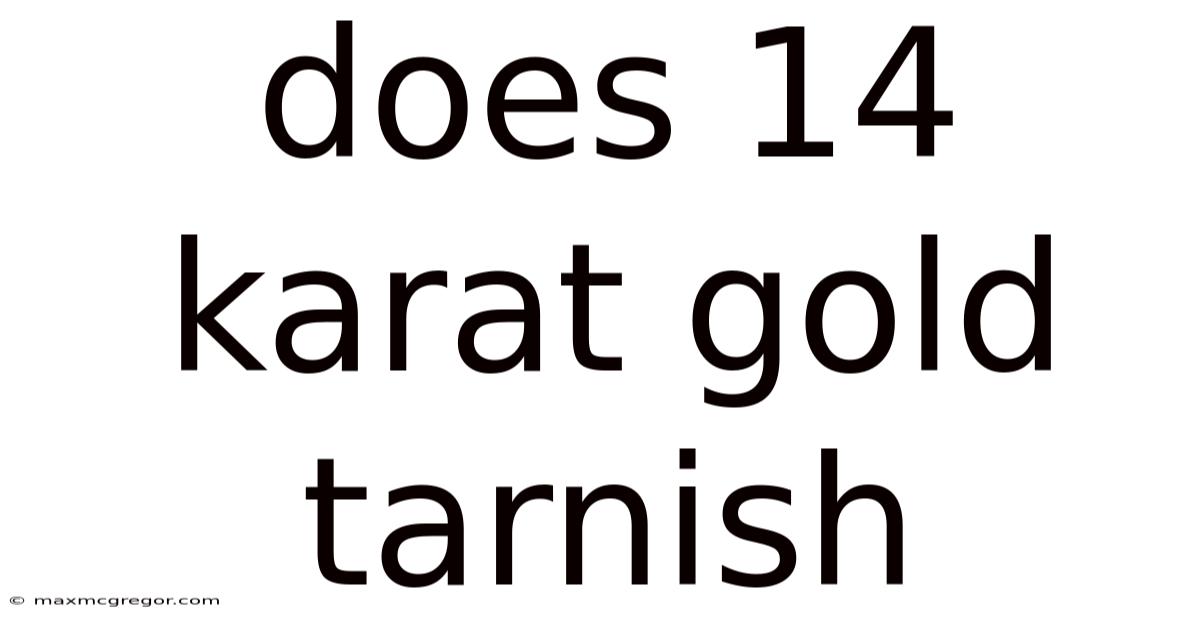 Does 14 Karat Gold Tarnish