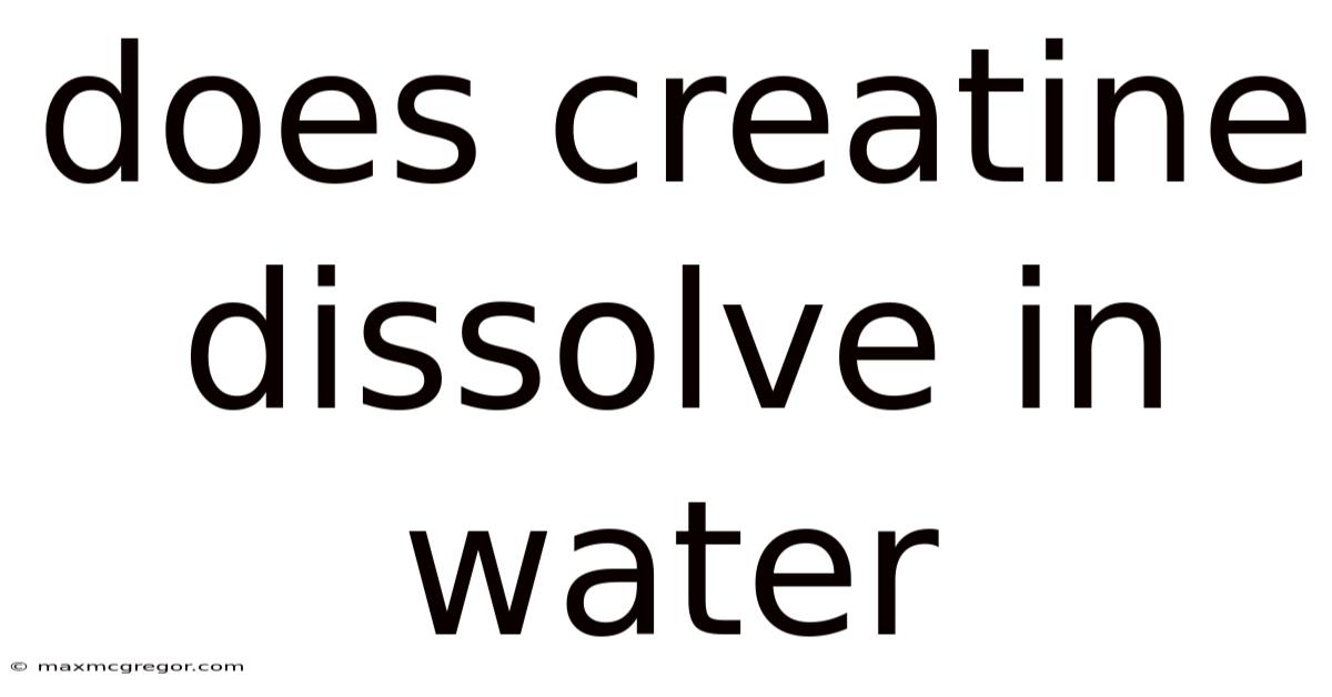 Does Creatine Dissolve In Water