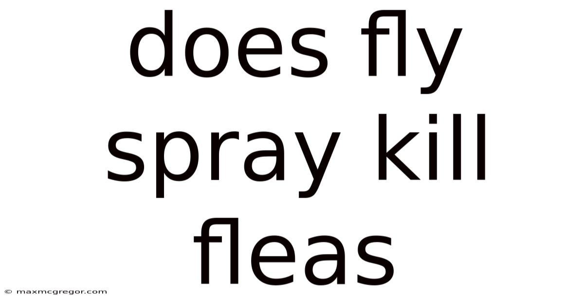 Does Fly Spray Kill Fleas