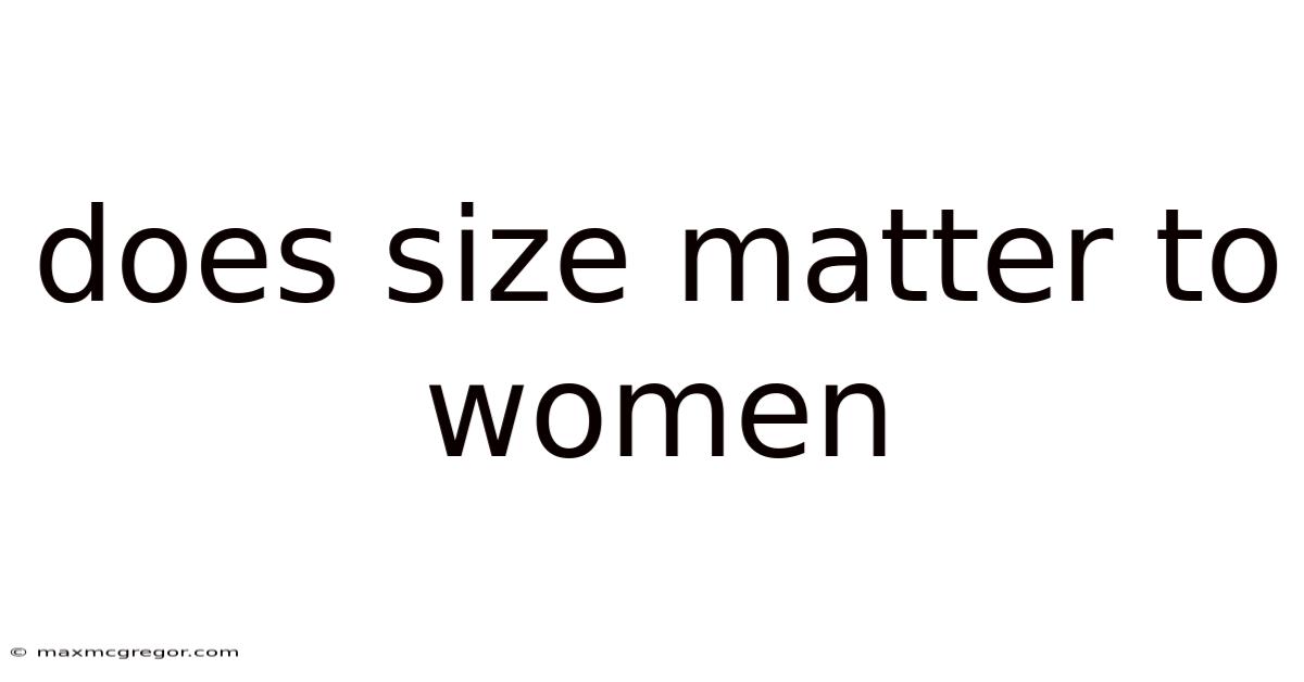 Does Size Matter To Women
