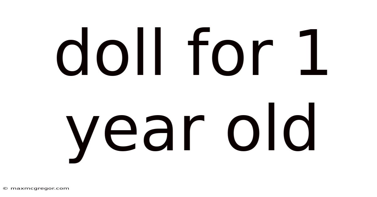 Doll For 1 Year Old