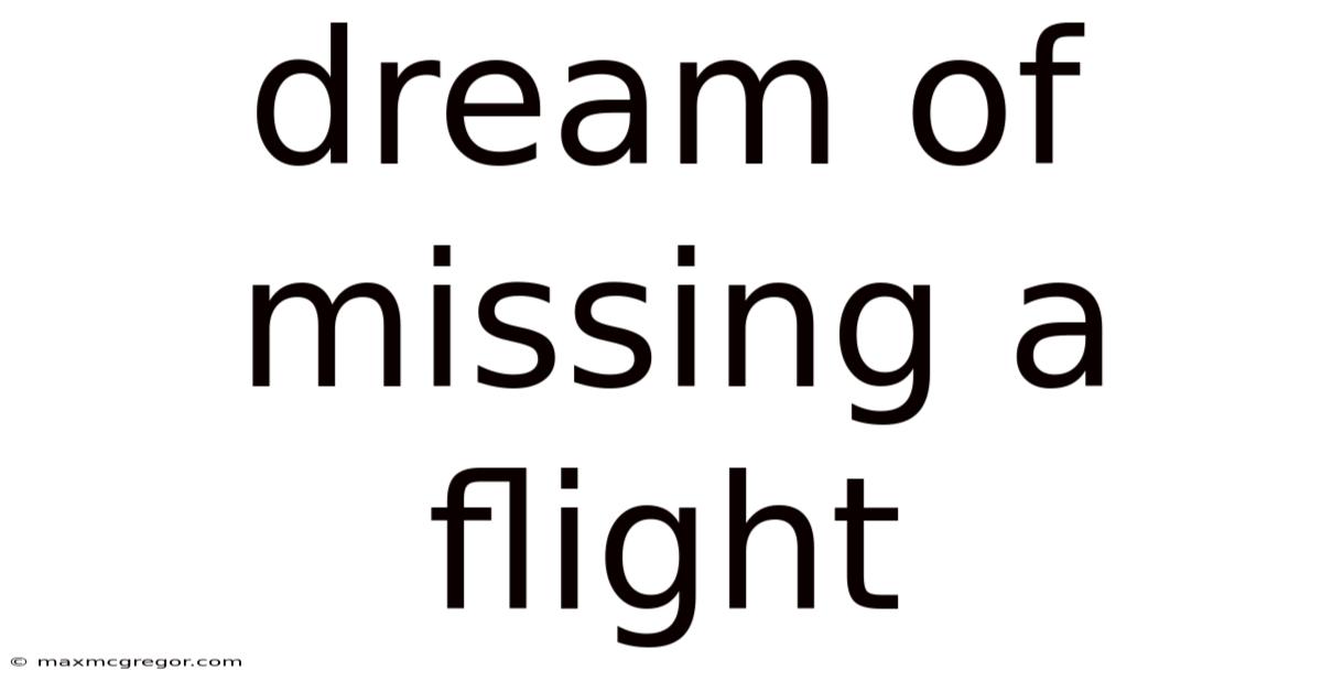 Dream Of Missing A Flight
