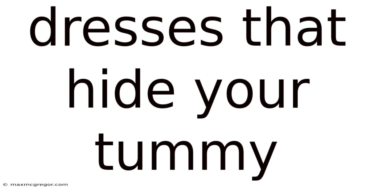 Dresses That Hide Your Tummy