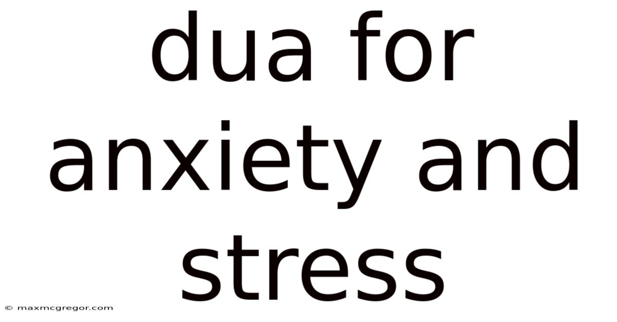 Dua For Anxiety And Stress