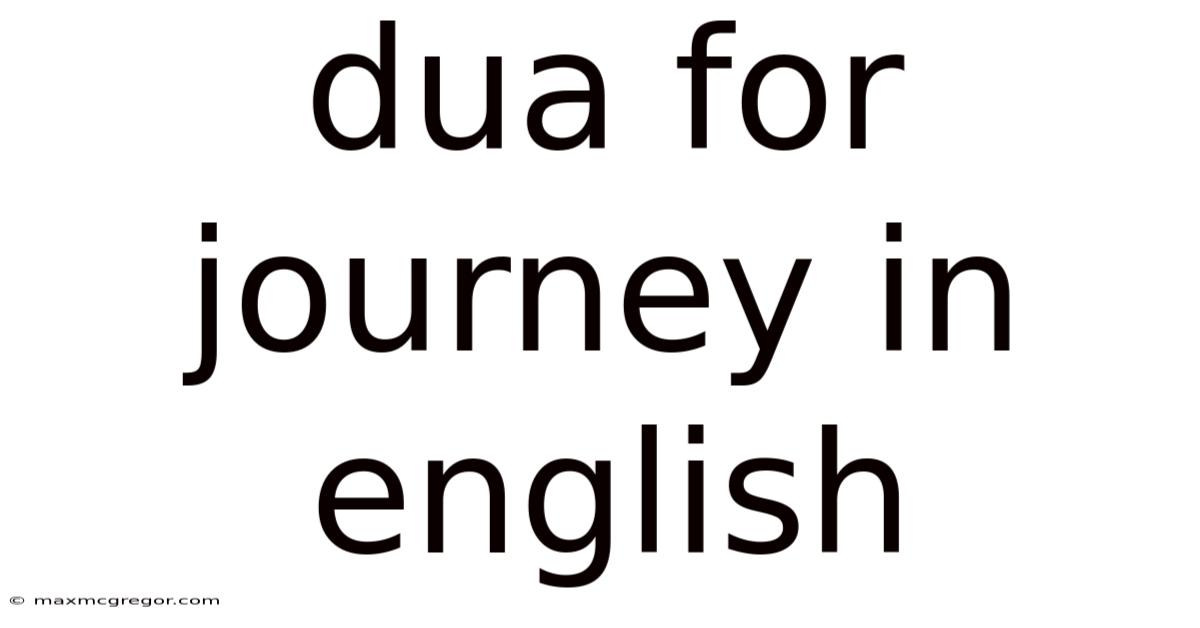 Dua For Journey In English