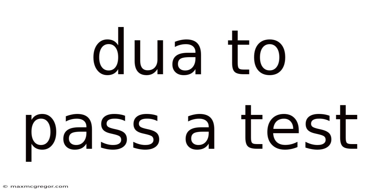 Dua To Pass A Test