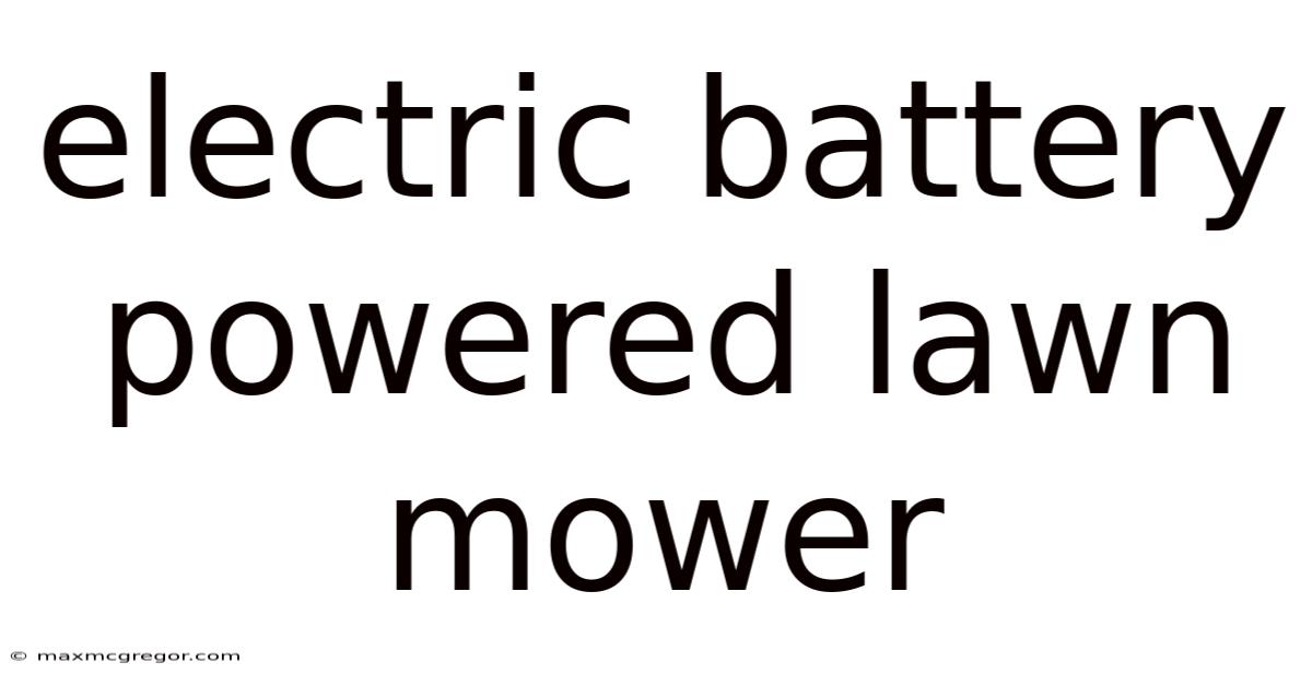 Electric Battery Powered Lawn Mower