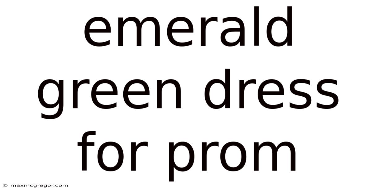 Emerald Green Dress For Prom