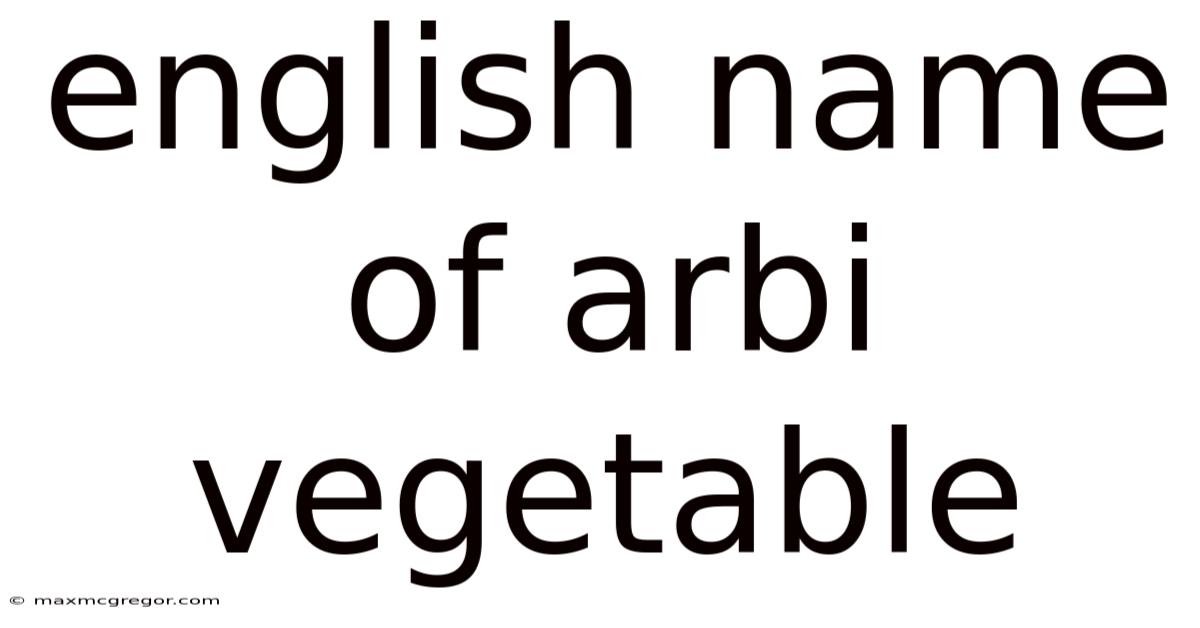 English Name Of Arbi Vegetable