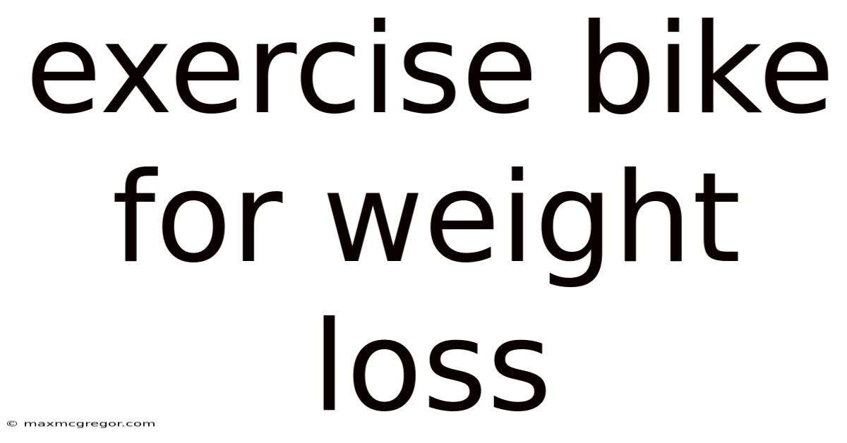 Exercise Bike For Weight Loss