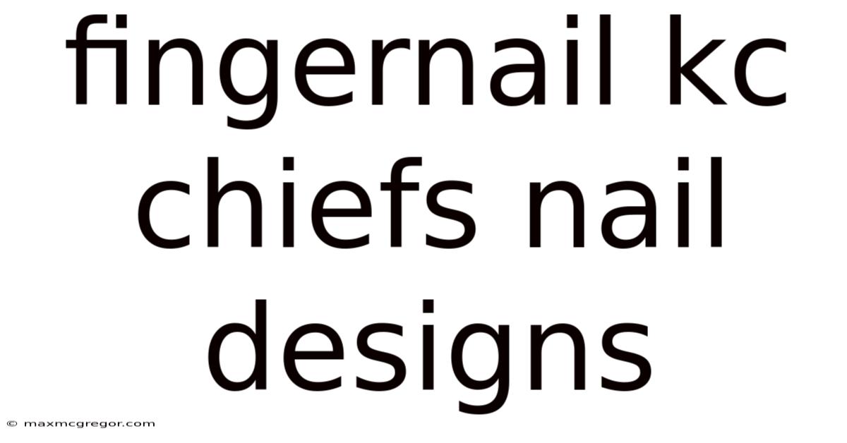 Fingernail Kc Chiefs Nail Designs