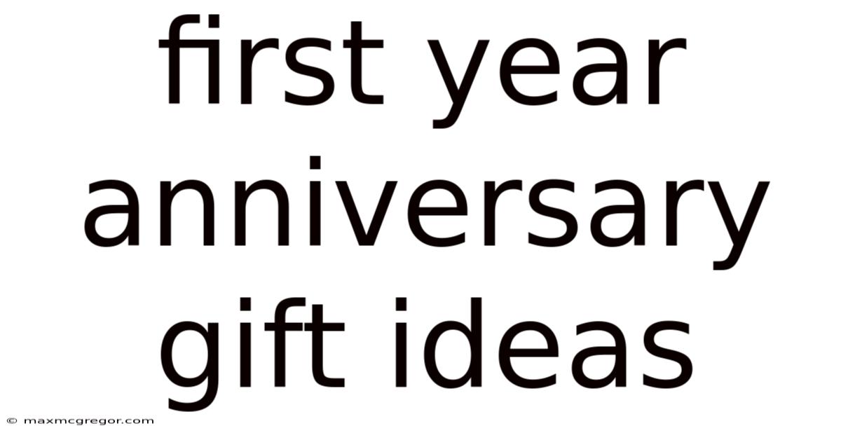 First Year Anniversary Gift Ideas