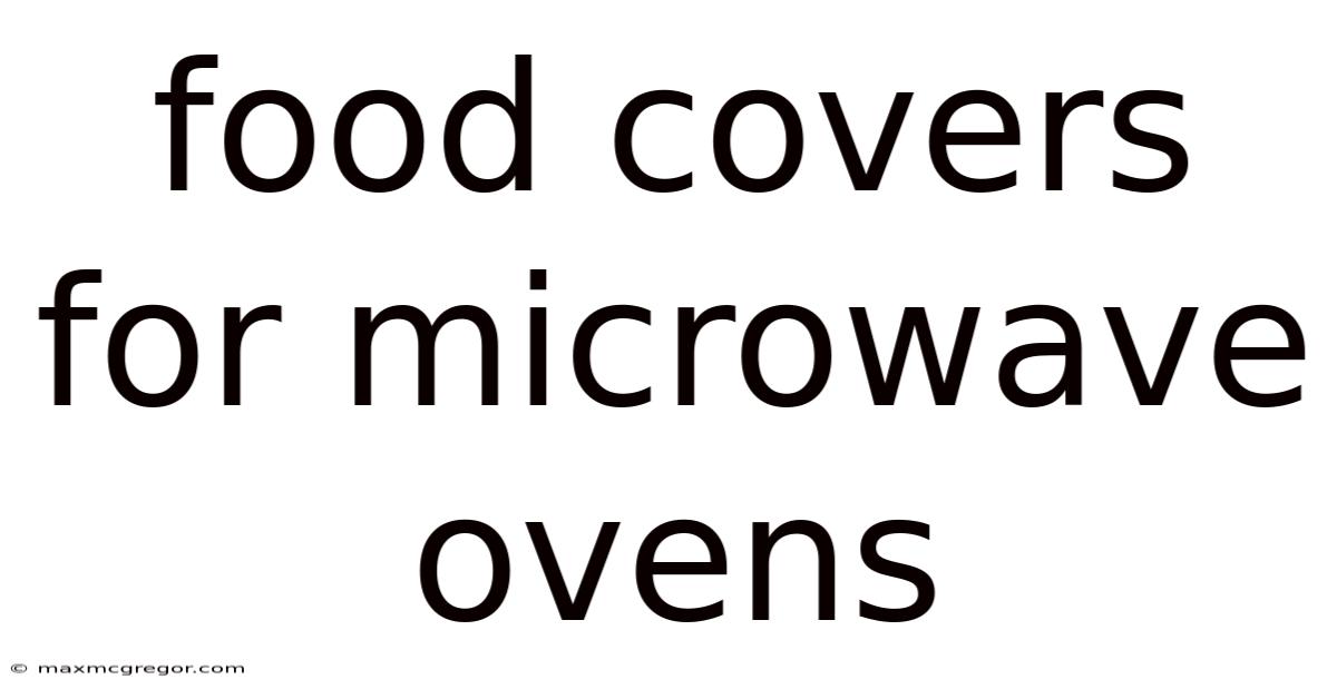 Food Covers For Microwave Ovens