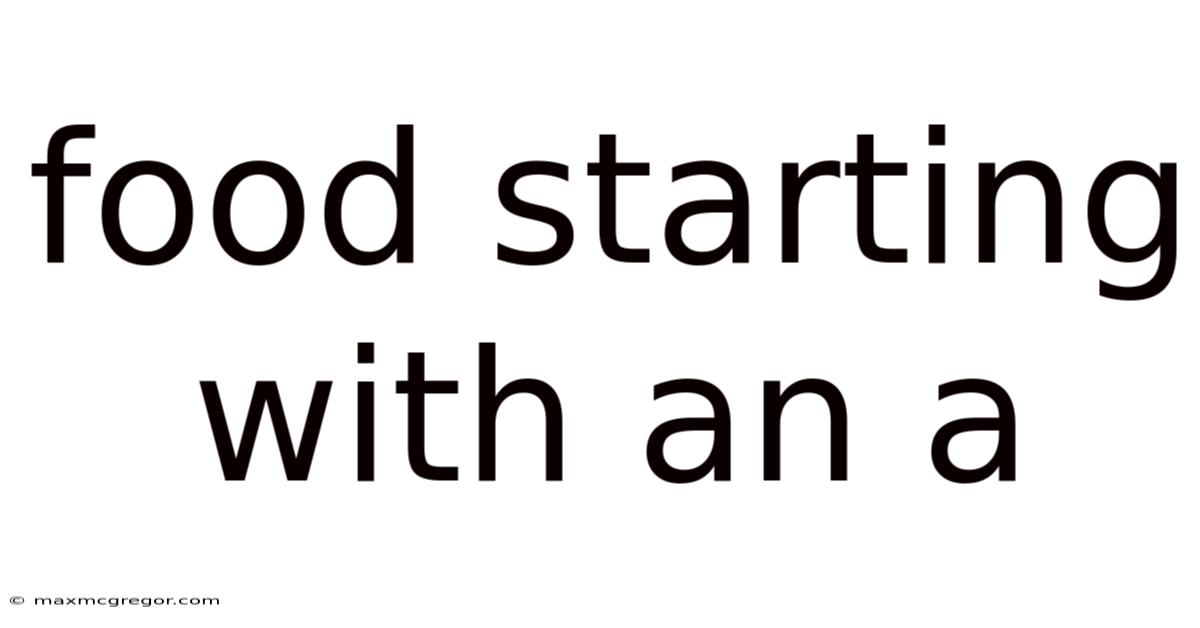 Food Starting With An A