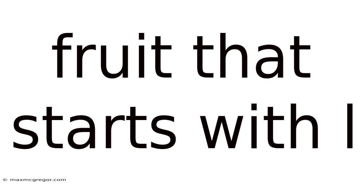 Fruit That Starts With L