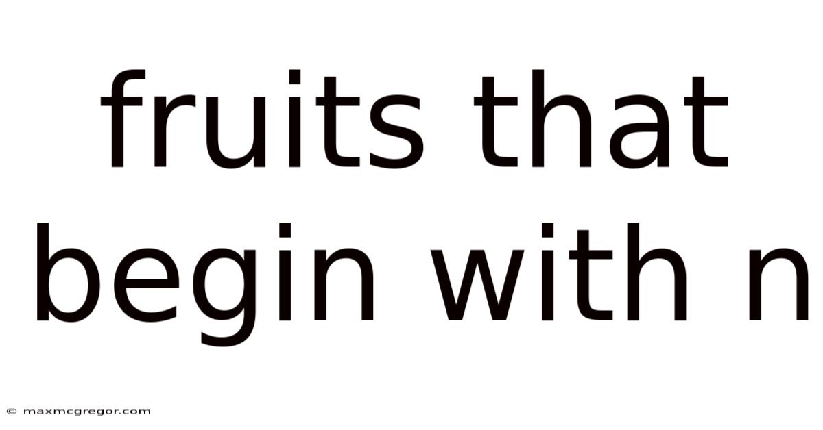 Fruits That Begin With N