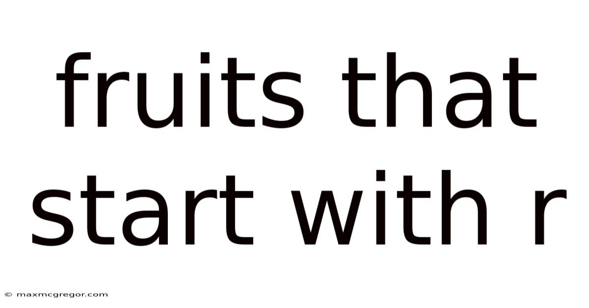 Fruits That Start With R