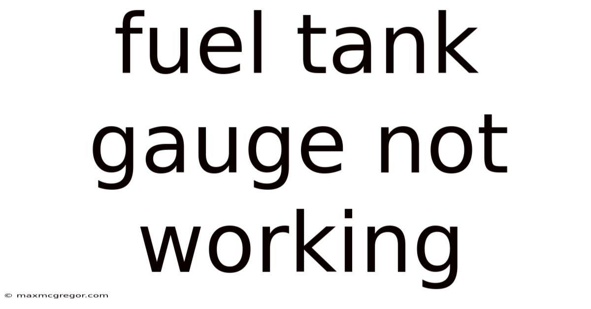 Fuel Tank Gauge Not Working