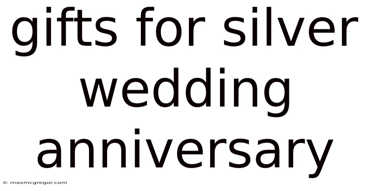 Gifts For Silver Wedding Anniversary