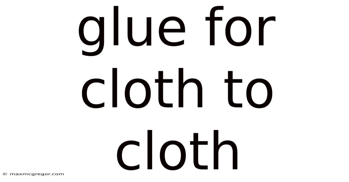 Glue For Cloth To Cloth