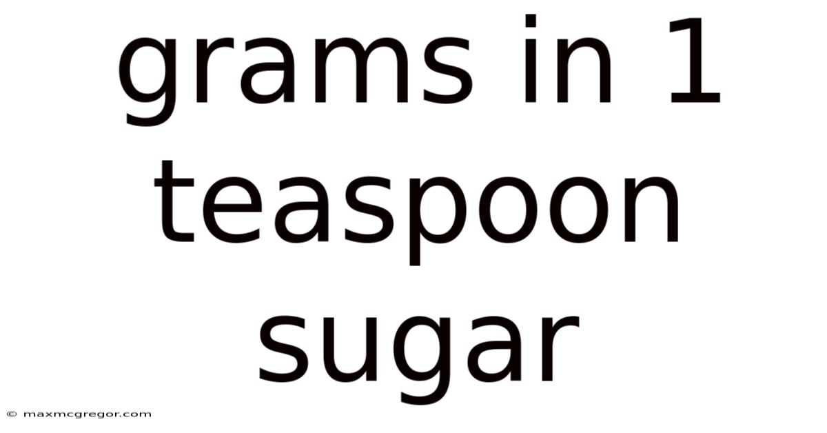 Grams In 1 Teaspoon Sugar