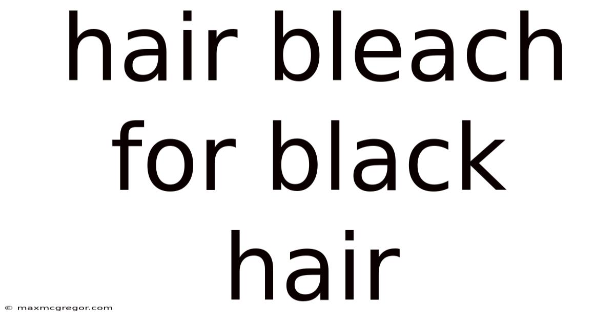 Hair Bleach For Black Hair