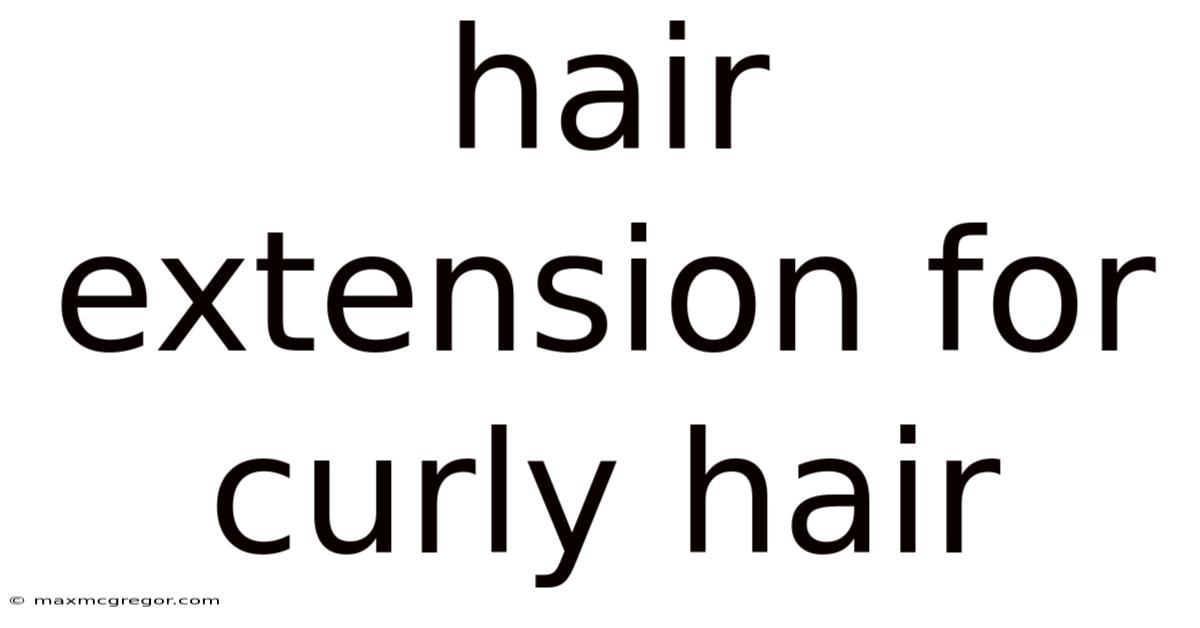 Hair Extension For Curly Hair