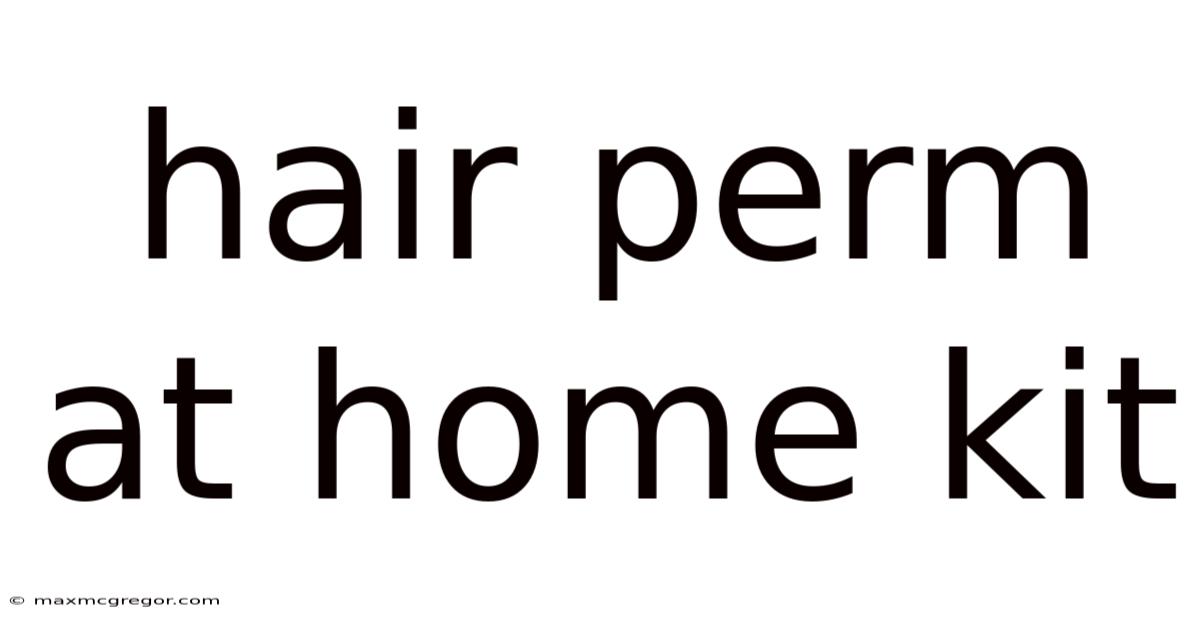 Hair Perm At Home Kit