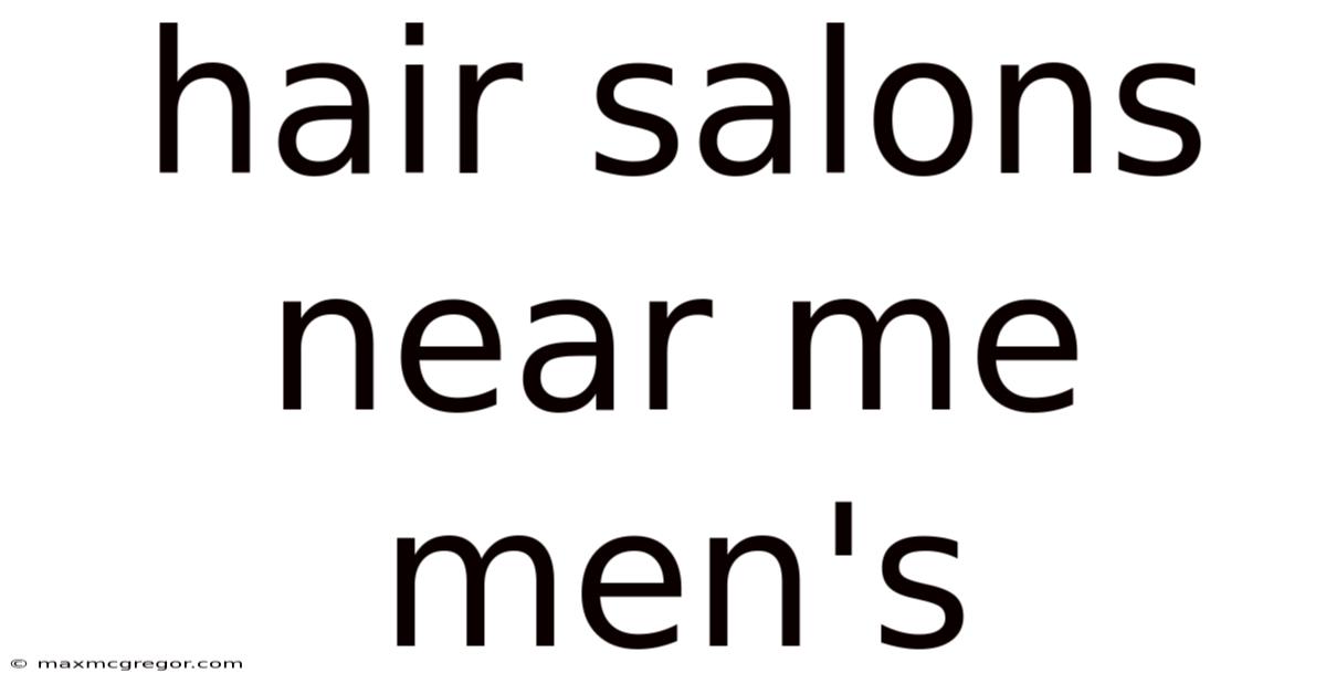 Hair Salons Near Me Men's